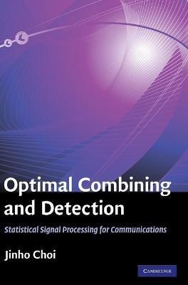 Optimal Combining and Detection(English, Hardcover, Choi Jinho)