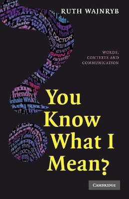 You Know what I Mean?(English, Paperback, Wajnryb Ruth)