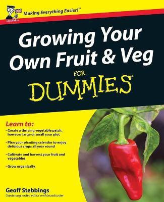 Growing Your Own Fruit and Veg For Dummies, UK Edition(English, Paperback, Stebbings Geoff)