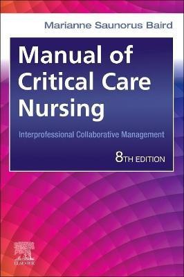 Manual of Critical Care Nursing(English, Paperback, Baird Marianne Saunorus)