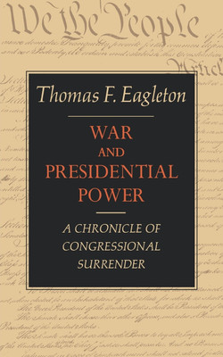 War and Presidential Power(English, Paperback, Eagleton Thomas F.)