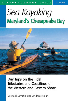 Sea Kayaking Maryland's Chesapeake Bay(English, Paperback, Savario Michael)