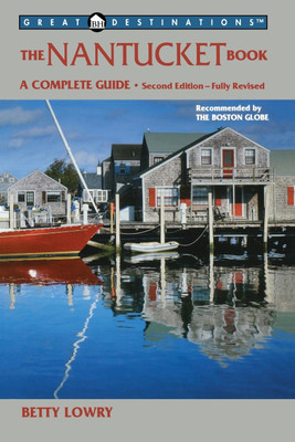 Explorer's Guide Nantucket: A Great Destination(English, Paperback, Lowry Betty)