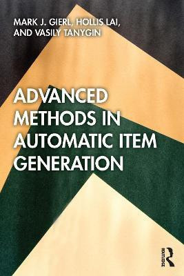 Advanced Methods in Automatic Item Generation(English, Paperback, Gierl Mark J.)
