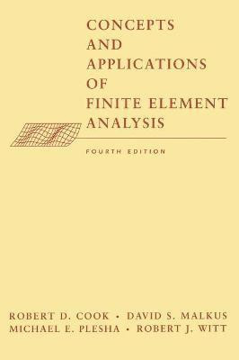 Concepts and Applications of Finite Element Analysis(English, Hardcover, Cook Robert D.)