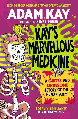 Kay's Marvellous Medicine(English, Paperback, Kay Adam)