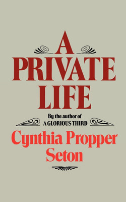 A Private Life(English, Paperback, Seton Cynthia Propper)
