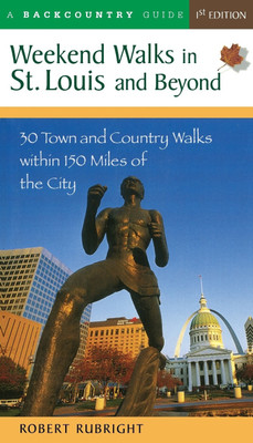 Weekend Walks in St. Louis and Beyond(English, Paperback, Rubright Robert)