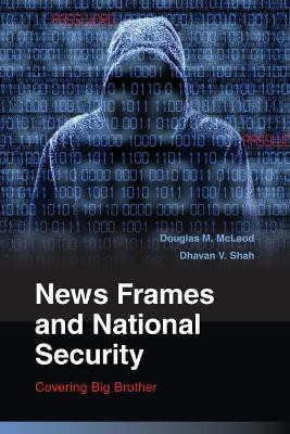News Frames and National Security(English, Paperback, McLeod Douglas M.)