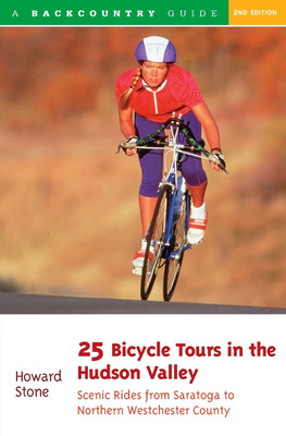 25 Bicycle Tours in the Hudson Valley(English, Paperback, Stone Howard)