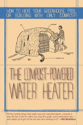 The Compost-Powered Water Heater(English, Paperback, Brown Gaelan)