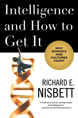 Intelligence and How to Get It(English, Paperback, Nisbett Richard E.)