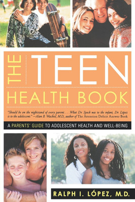 The Teen Health Book(English, Paperback, Lopez Ralph I.)