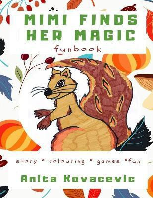 Mimi Finds Her Magic Funbook(English, Paperback, Kovacevic Anita)