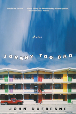 Johnny Too Bad(English, Paperback, Dufresne John)
