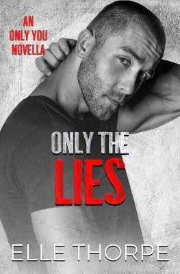 Only the Lies(English, Paperback, Thorpe Elle)