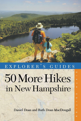 Explorer's Guide 50 More Hikes in New Hampshire(English, Paperback, Doan Daniel)