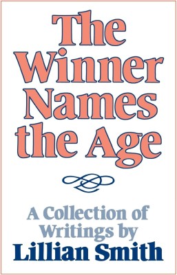 The Winner Names the Age(English, Paperback, Smith Lillian)