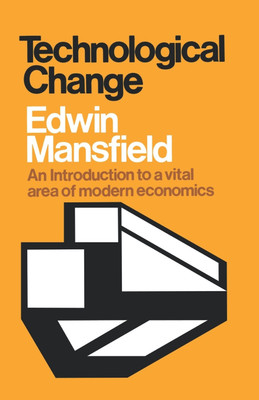 Technological Change(English, Paperback, Mansfield Edwin)