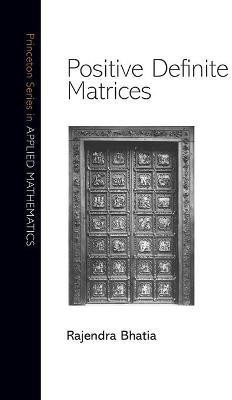 Positive Definite Matrices(English, Paperback, Bhatia Rajendra)