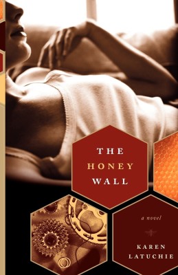 The Honey Wall(English, Paperback, Latuchie Karen)