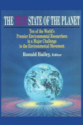 True State of the Planet(English, Paperback, Bailey Ronald)