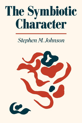 The Symbiotic Character(English, Paperback, Johnson Stephen M.)