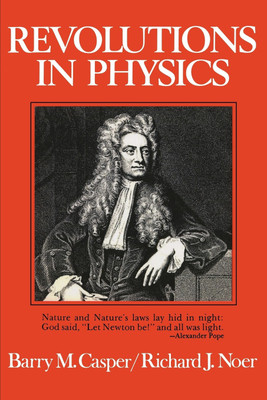 Revolutions in Physics(English, Hardcover, Casper Barry M.)