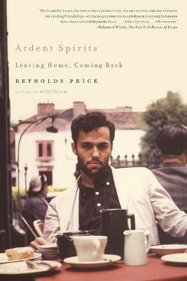 Ardent Spirits(English, Paperback, Price Reynolds)