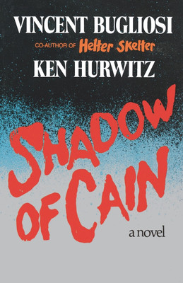 Shadow of Cain(English, Paperback, Bugliosi Vincent)