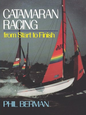 Catamaran Racing from Start to Finish(English, Paperback, Berman Phil)