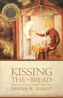 Kissing the Bread(English, Paperback, Gilbert Sandra M.)