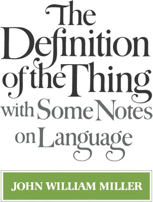 The Definition of the Thing(English, Paperback, Miller John William)