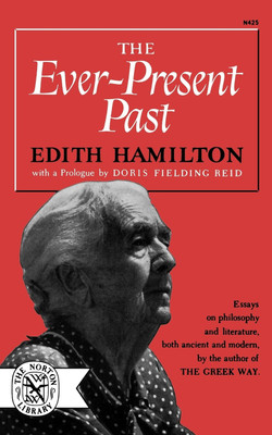 The Ever-Present Past(English, Paperback, Hamilton Edith)