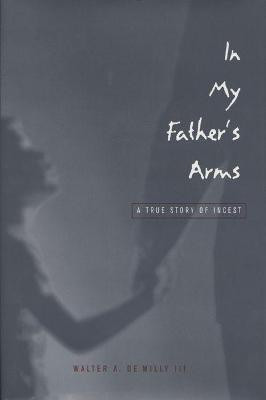 In My Father's Arms(English, Paperback, Milly Walter de)