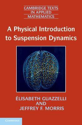 A Physical Introduction to Suspension Dynamics(English, Hardcover, Guazzelli Elisabeth)