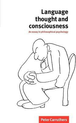 Language, Thought and Consciousness(English, Paperback, Carruthers Peter)