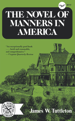 The Novel of Manners in America(English, Paperback, Tuttleton James W.)