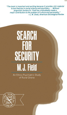Search for Security: An Ethno-Psychiatric Study of Rural Ghana(English, Paperback, Field M. J.)