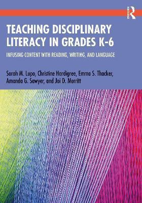 Teaching Disciplinary Literacy in Grades K-6(English, Paperback, Lupo Sarah)