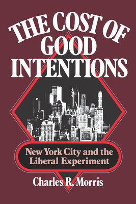The Cost of Good Intentions(English, Paperback, Morris Charles R.)