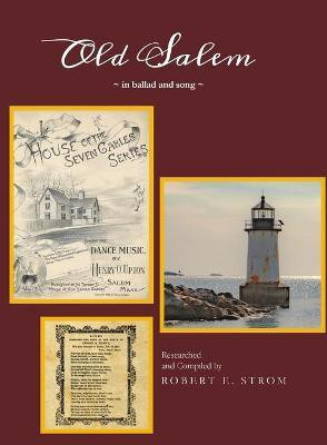 Old Salem in Ballad and Song(English, Paperback, Strom Robert E)