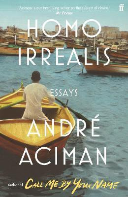 Homo Irrealis(English, Paperback, Aciman Andre)
