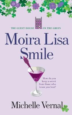 Moira Lisa Smile, Book 2 The Guesthouse on the Green(English, Paperback, Vernal Michelle)