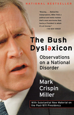 The Bush Dyslexicon(English, Paperback, Miller Mark Crispin)