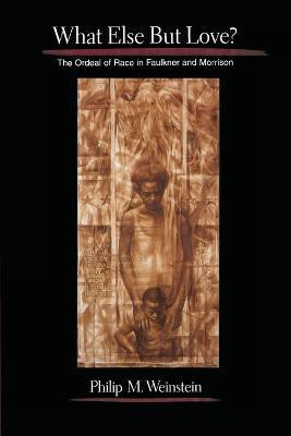 What Else but Love?(English, Paperback, Weinstein Philip)