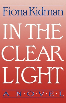 In the Clear Light(English, Paperback, Kidman Fiona)