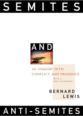 Semites and Anti-Semites(English, Paperback, Lewis Bernard Ph.D.)