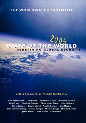 State of the World 2005  - Redefining Global Security(English, Paperback, The Worldwatch Institute)