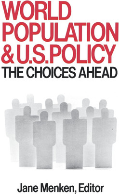 World Population and U. S. Policy: The Choices Ahead(English, Paperback, unknown)